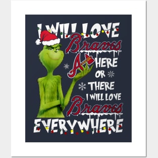 I Will Love Braves Here Or There I Will Love Braves Everywhere Posters and Art